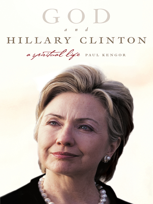 Title details for God and Hillary Clinton by Paul Kengor - Available